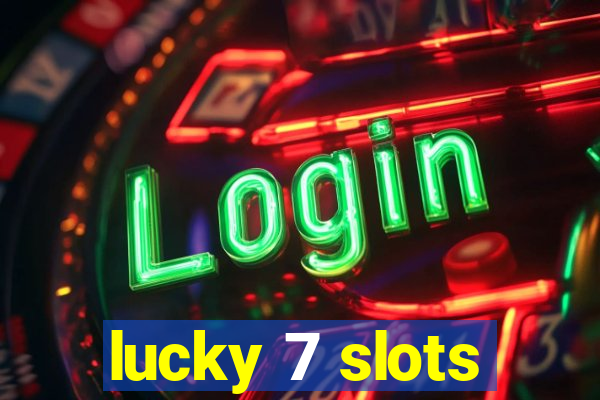 lucky 7 slots